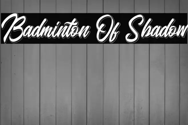 Badminton Of Shadow Font examples