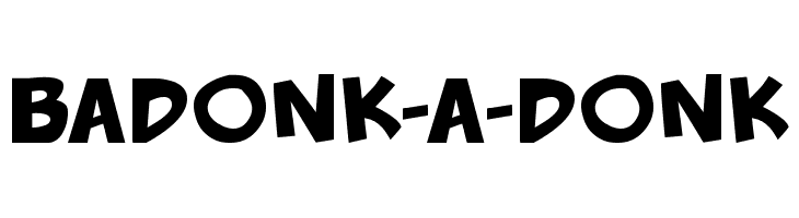 Badonk-a-donk Шрифта
