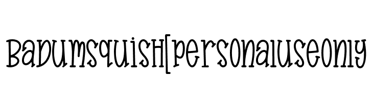 Badumsquish [personal use only  नि: शुल्क फ़ॉन्ट्स डाउनलोड