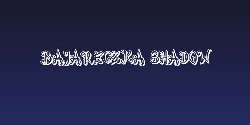 Bajareczka Shadow Social Header