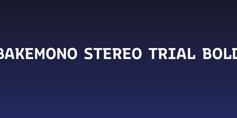 Bakemono Stereo Trial Bold Social Header