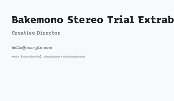 Bakemono Stereo Trial Extrabold Business Card