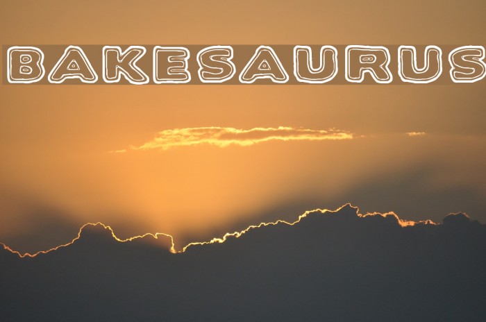 Bakesaurus Font examples