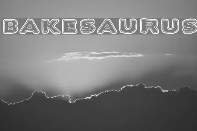 Bakesaurus Font examples