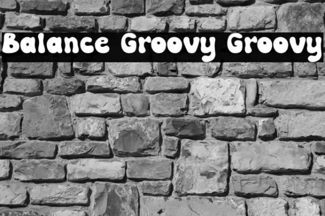 Balance Groovy Groovy Шрифта examples