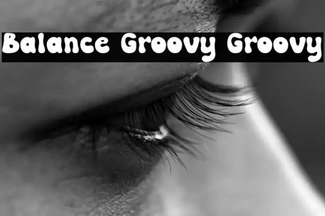 Balance Groovy Groovy Шрифта examples