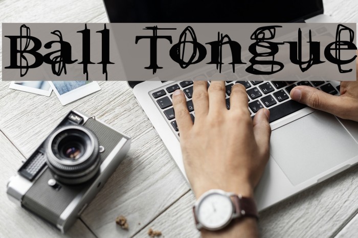 Ball Tongue Font examples