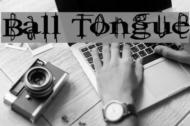 Ball Tongue フォント examples
