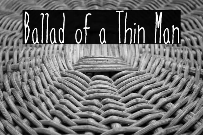 Ballad of a Thin Man フォント examples