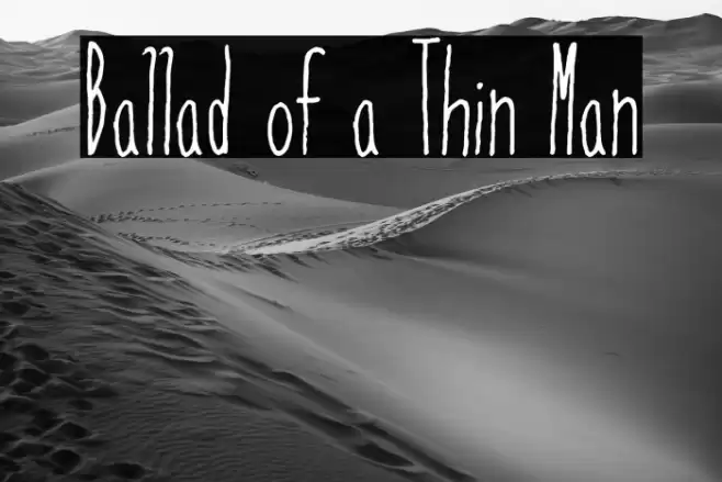 Ballad of a Thin Man フォント examples