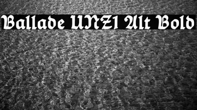 Ballade UNZ1 Alt Bold Font examples