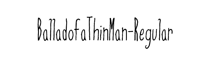 BalladofaThinMan-Regular  font caratteri gratis