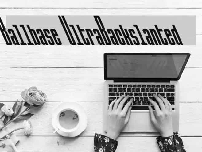 Ballbase UltraBackslanted फ़ॉन्ट examples