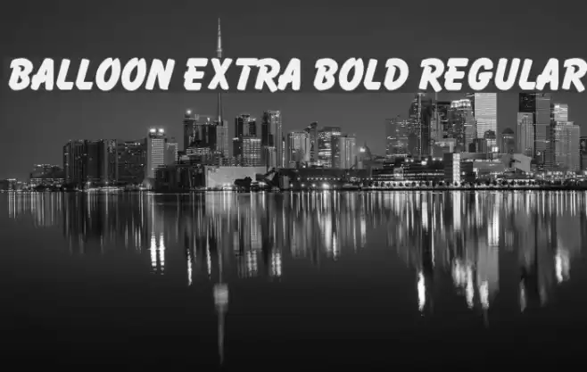 Balloon Extra Bold Regular फ़ॉन्ट examples