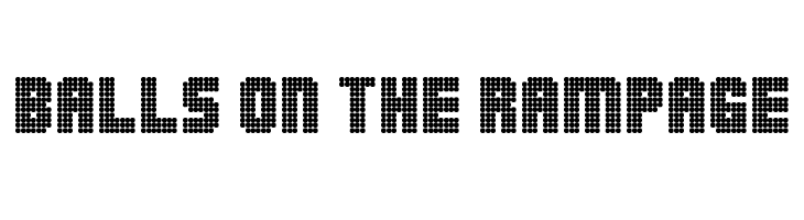 Balls on the rampage Font