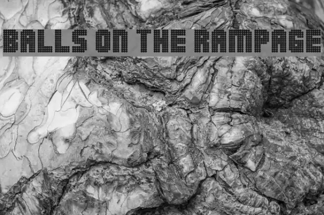 Balls on the rampage Schriftart examples