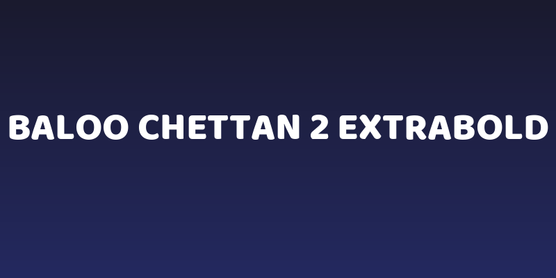 Baloo Chettan 2 ExtraBold Social Header