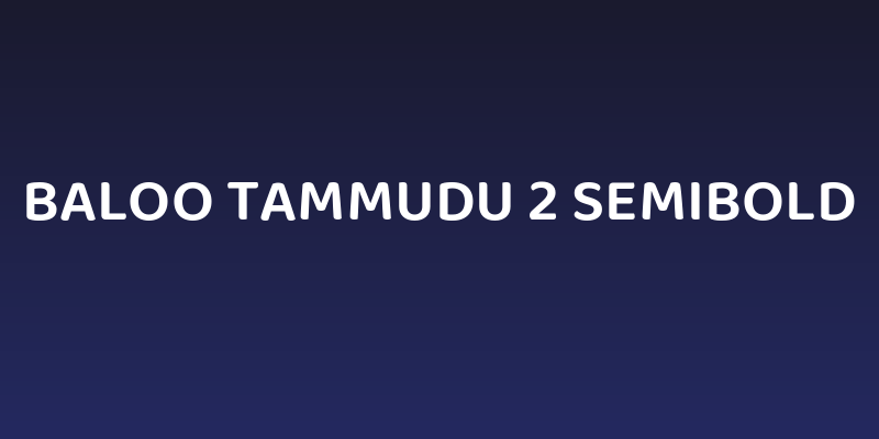 Baloo Tammudu 2 SemiBold Social Header