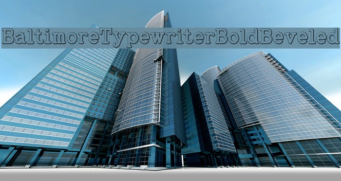 BaltimoreTypewriterBoldBeveled Font examples