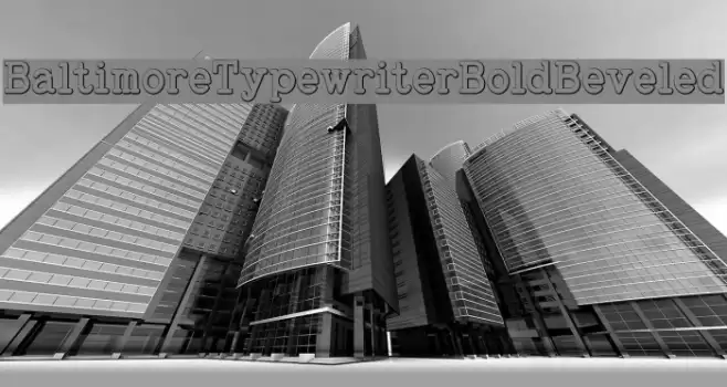 BaltimoreTypewriterBoldBeveled Font examples