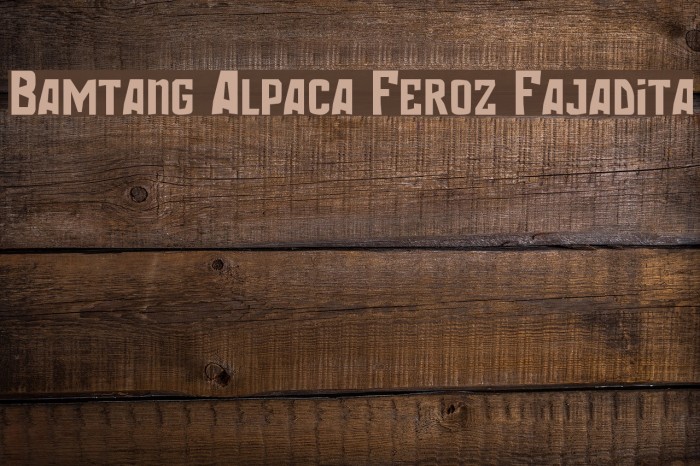 Bamtang Alpaca Feroz Fajadita Font examples