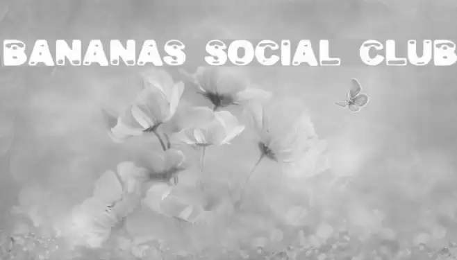 Bananas Social Club Font examples