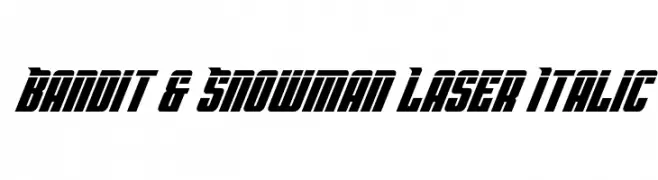 Bandit & Snowman Laser Italic  Descarca Fonturi Gratis