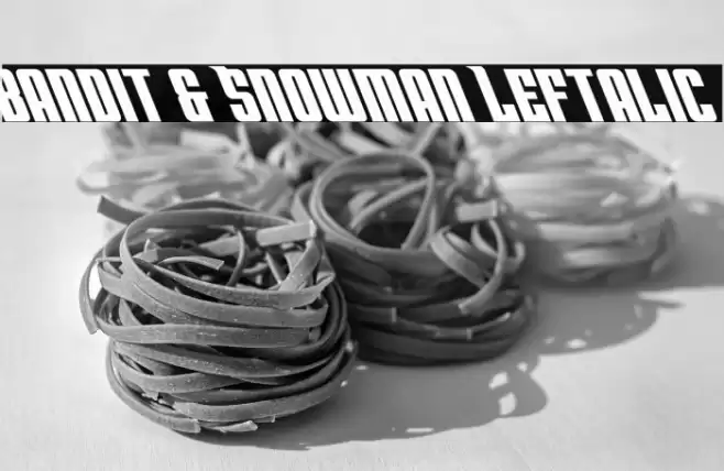 Bandit & Snowman Leftalic Font examples