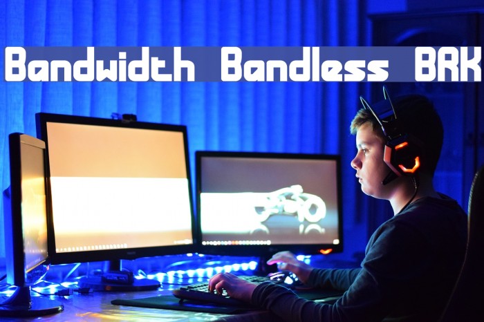 Bandwidth Bandless BRK フォント examples