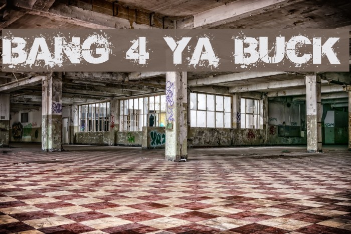 Bang 4 Ya Buck لخطوط تنزيل examples