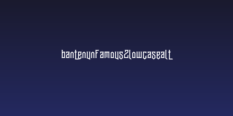BantenUnfamous2LowcaseAlt Social Header