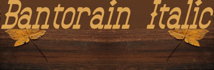 Bantorain Italic Example 3