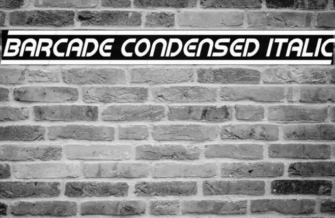 Barcade Condensed Italic خط examples