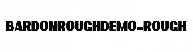 BardonRoughDemo-Rough  Descarca Fonturi Gratis