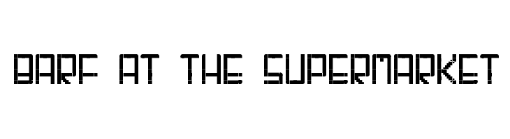 Barf At The Supermarket Font