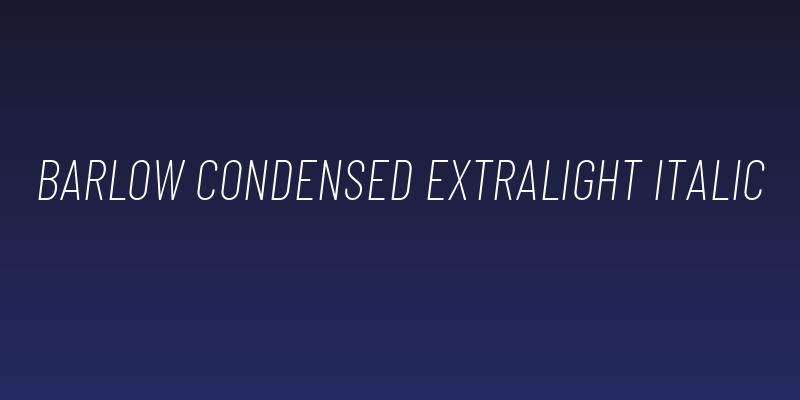 Barlow Condensed ExtraLight Italic Social Header