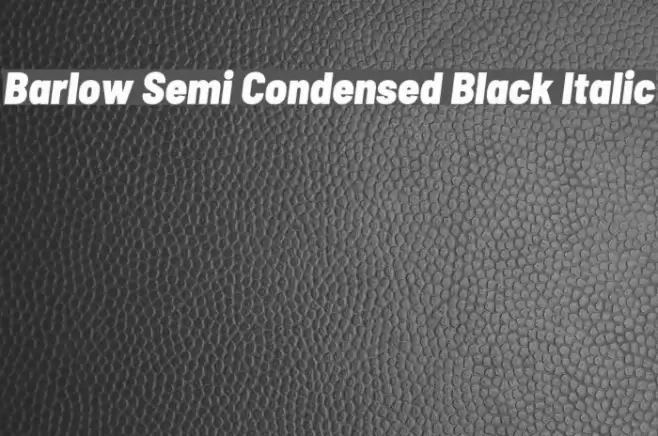 Barlow Semi Condensed Black Italic Font examples