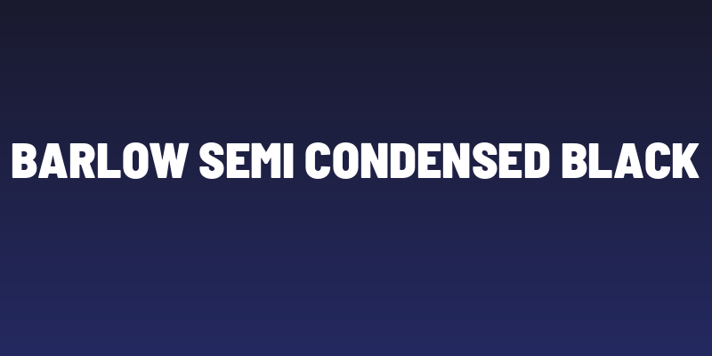 Barlow Semi Condensed Black Social Header