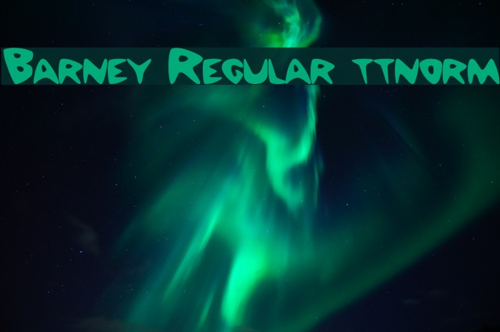 Barney Regular ttnorm Font examples