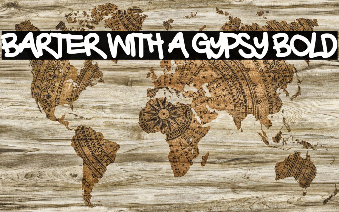 Barter with a Gypsy Bold Font examples