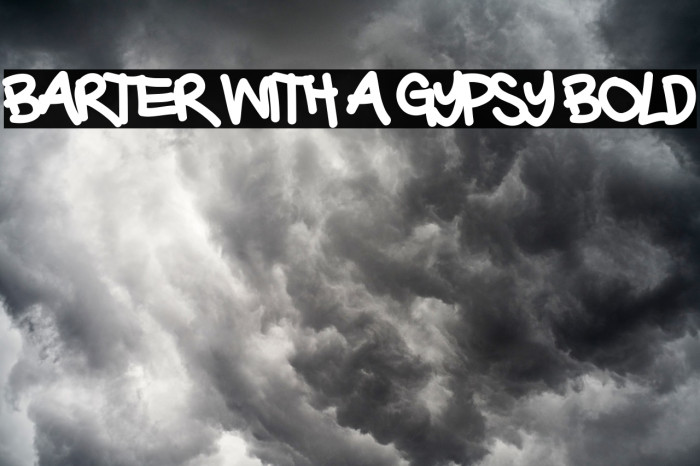 Barter with a Gypsy Bold Font examples