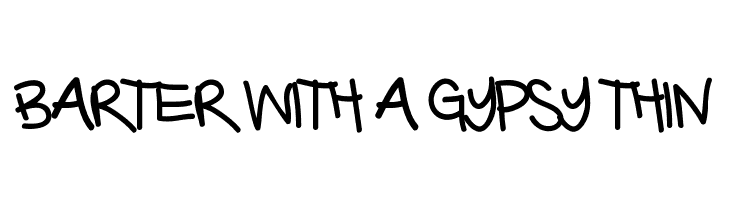 Barter with a Gypsy Thin Font