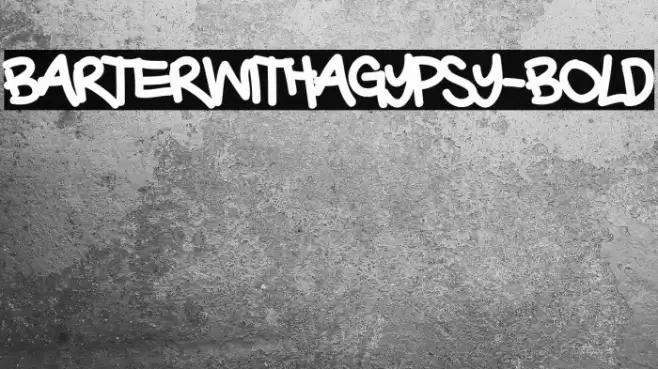 BarterwithaGypsy-Bold Font examples