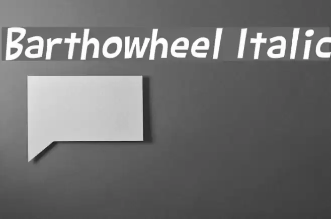 Barthowheel Italic Font examples