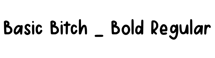 Basic Bitch _ Bold Regular  Descarca Fonturi Gratis