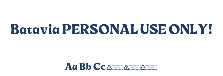 Batavia PERSONAL USE ONLY! Font Preview