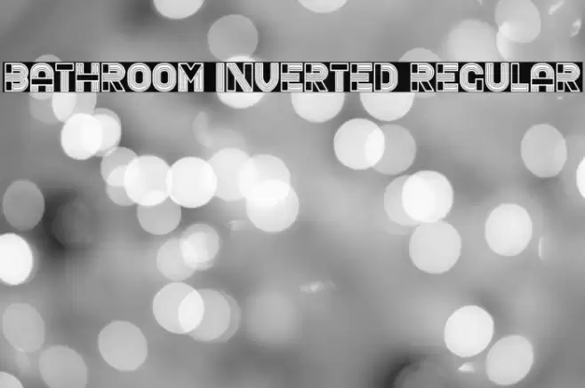 Bathroom Inverted Regular Font examples