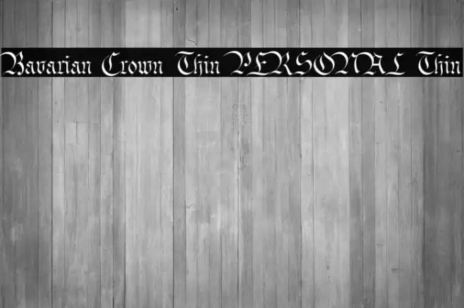 Bavarian Crown Thin PERSONAL Thin Font examples