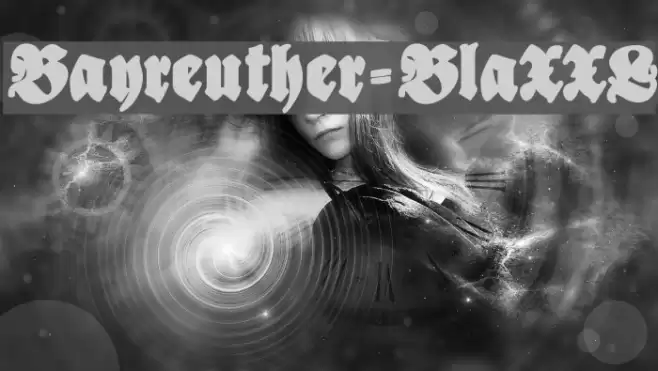 Bayreuther-BlaXXL Font examples