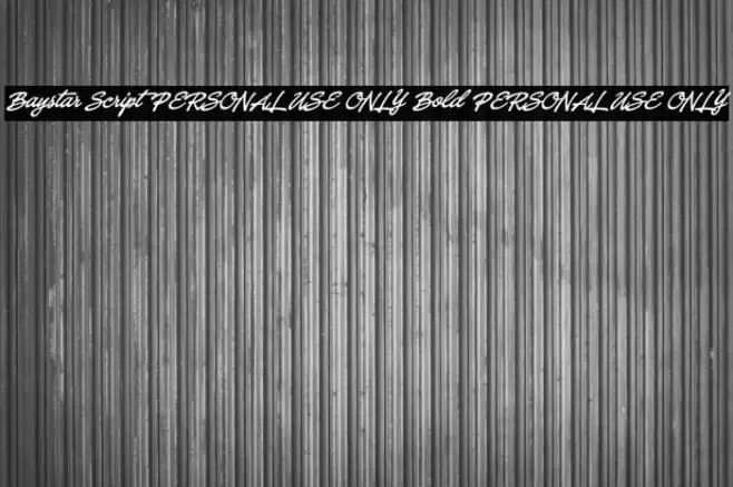 Baystar Script PERSONAL USE ONLY Bold PERSONAL USE ONLY Font examples